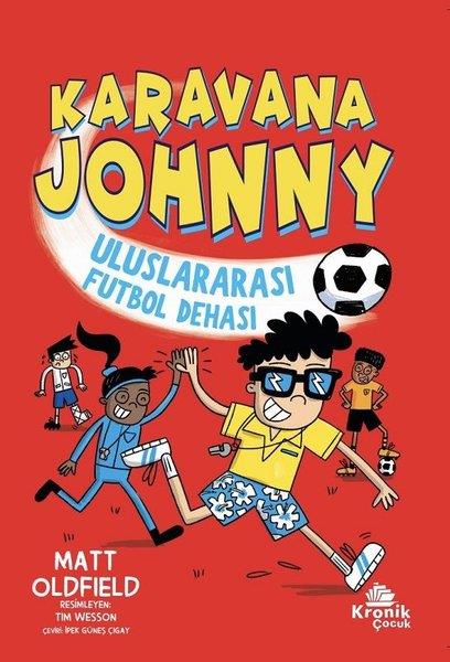Matt OldfieldÇocuk Gençlik RomanlarıKaravana Johnny Uluslararası Futbol Dehası