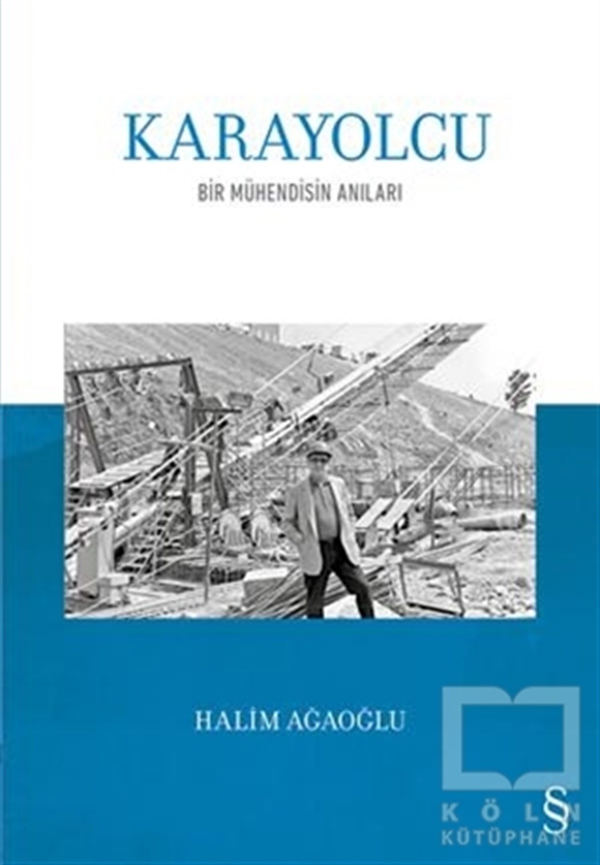 Karayolcu-Bir Mühendisin Anıları