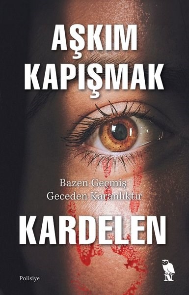 Aşkım KapışmakPolisiye Romanlar & Cinayet RomanlarıKardelen - Bir Komiser Rıfat Tezcan Polisiyesi