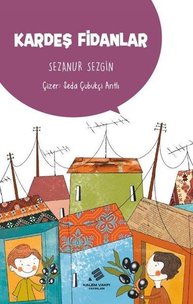 Sezanur SezginÇocuk Gençlik RomanlarıKardeş Fidanlar