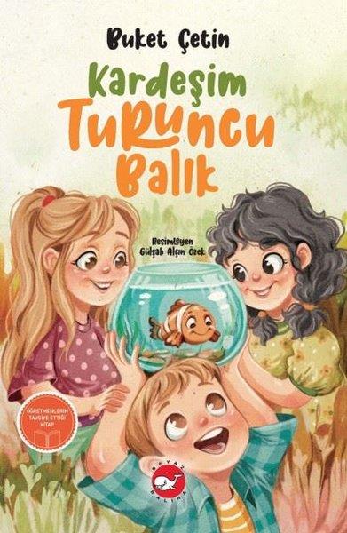 Buket ÇetinÇocuk Gençlik RomanlarıKardeşim Turuncu Balık