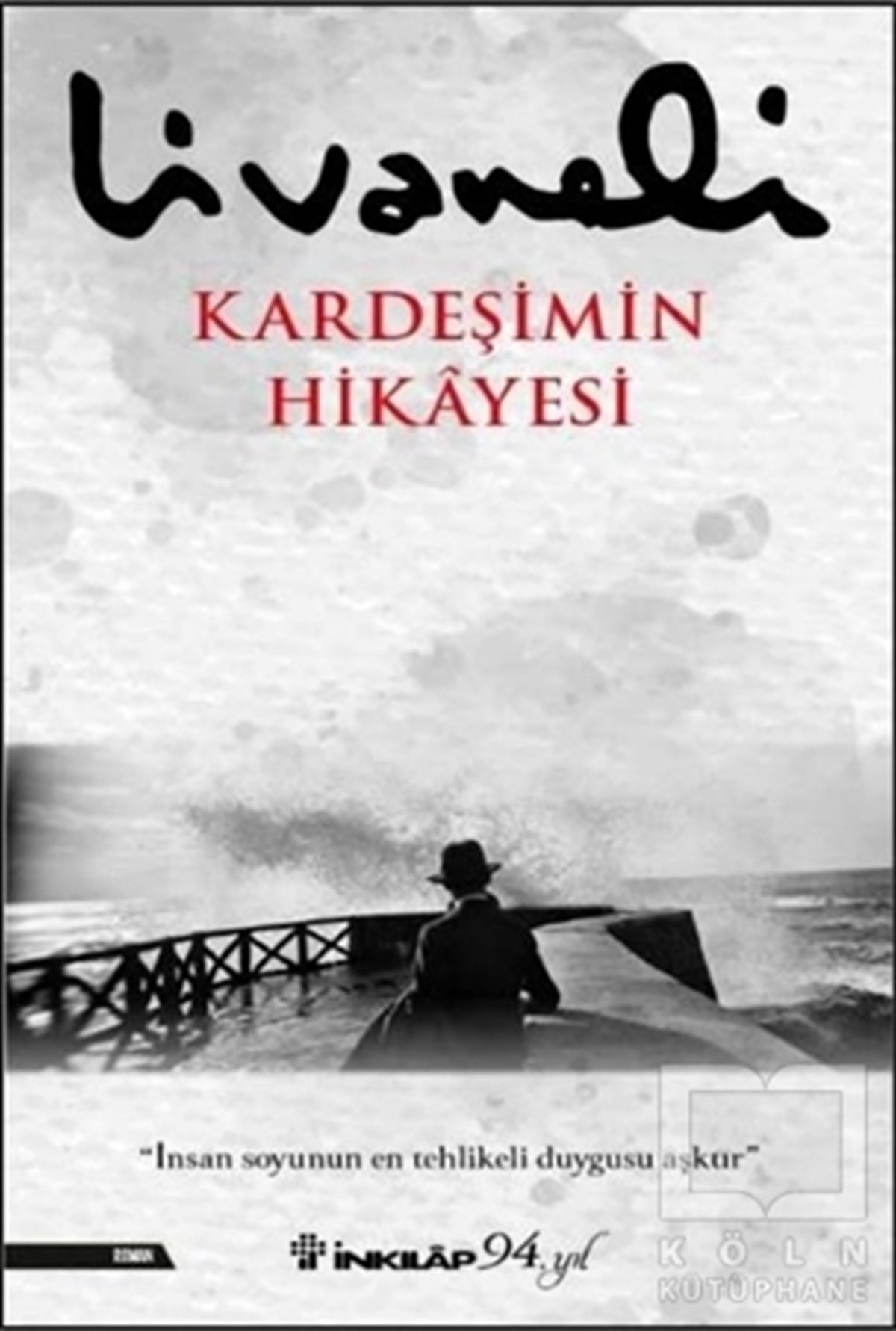 Zülfü LivaneliTürkische RomaneKardeşimin Hikayesi (Ciltli)