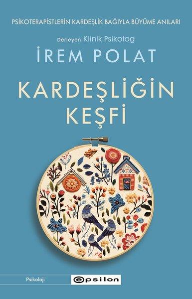 İrem PolatPsychologieKardeşliğin Keşfi - Psikoterapistlerin Kardeşlik Bağıyla Büyüme Anları