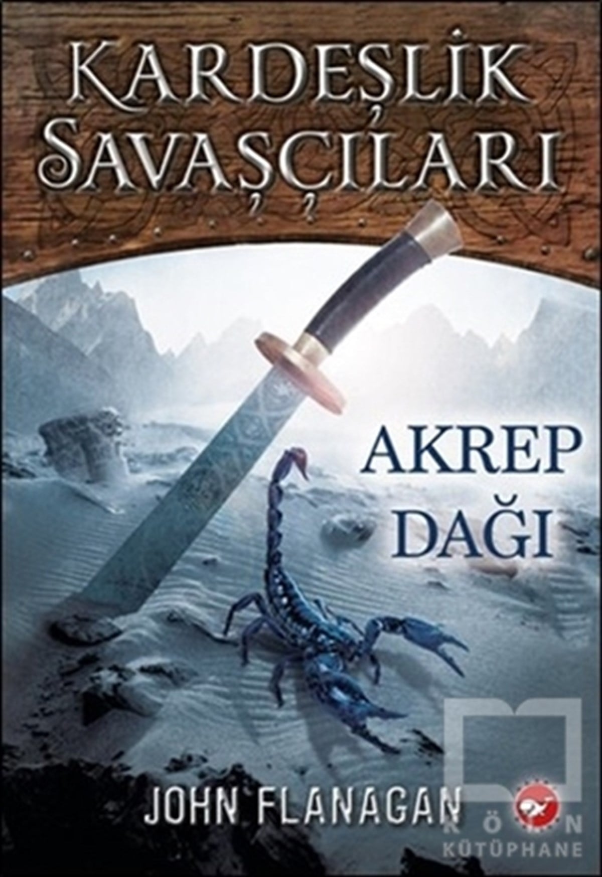 John FlanaganRoman-ÖyküKardeşlik Savaşçıları 5 - Akrep Dağı
