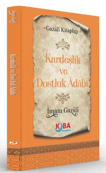 İmam GazaliTasavvuf KitaplarıKardeşlik ve Dostluk Adabı - Gazali Kitaplığı