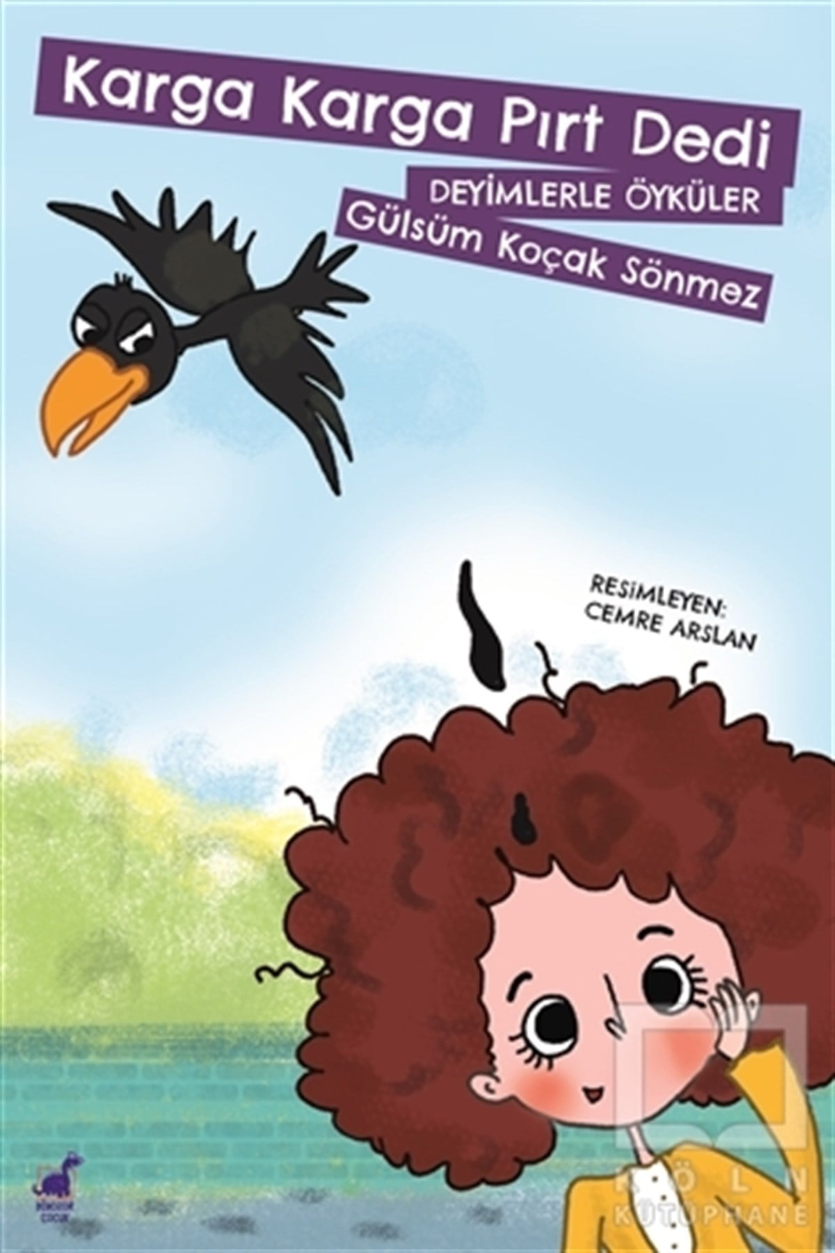Gülsüm Koçak SönmezHikayelerKarga Karga Pırt Dedi