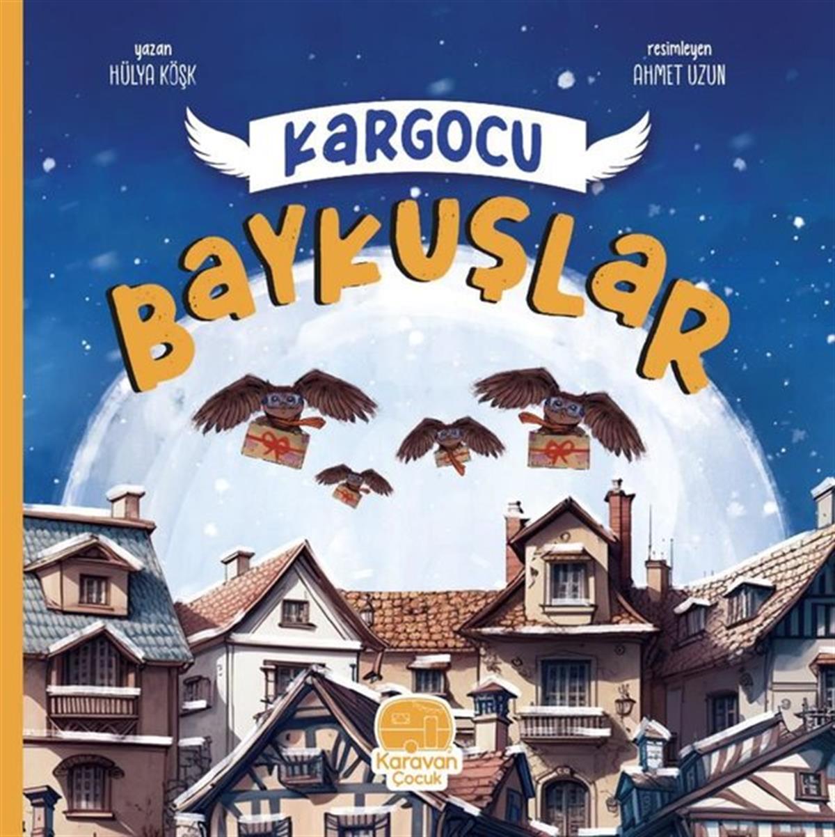 Hülya KöşkÇocuk Gençlik RomanlarıKargocu Baykuşlar