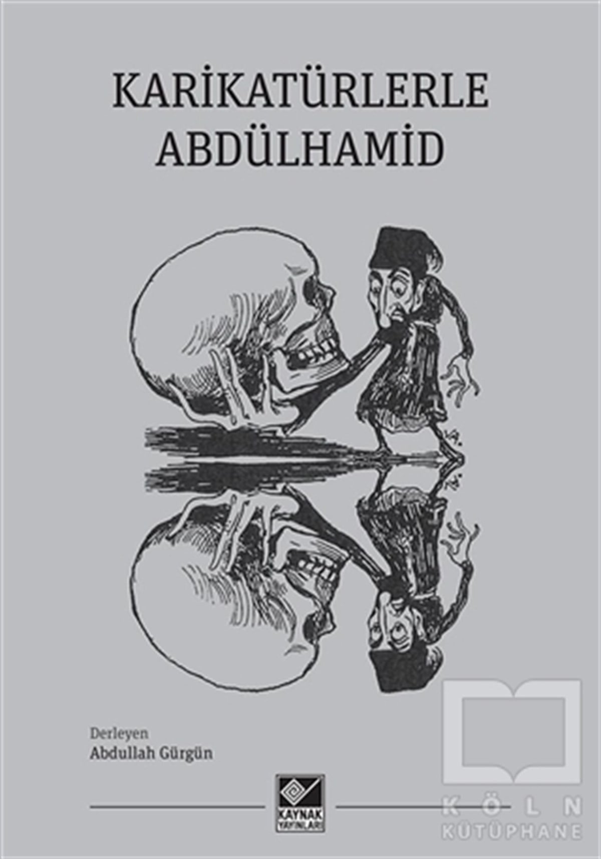Abdullah GürgünMizahKarikatürlerle Abdülhamid