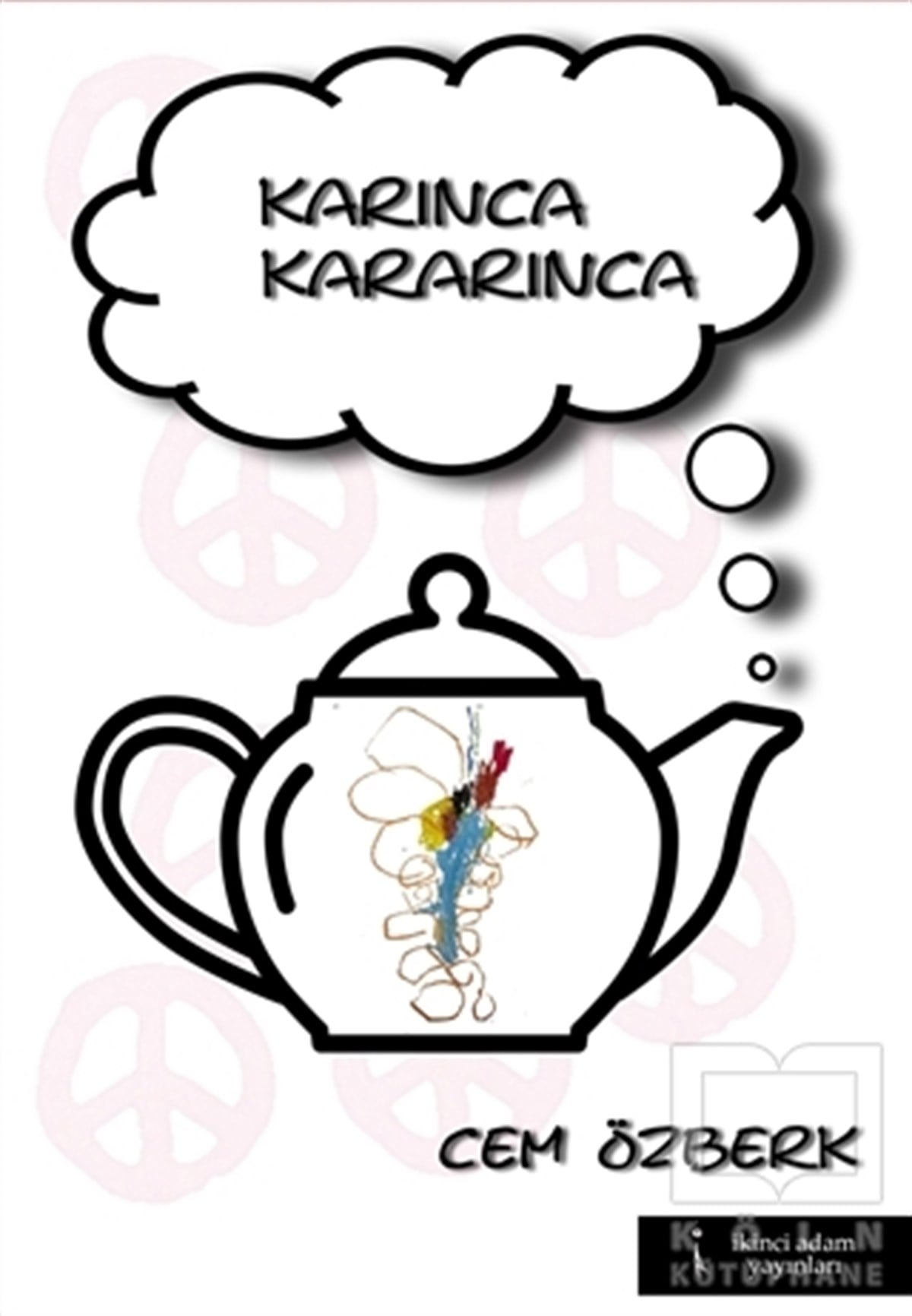 Cem ÖzberkRomanKarınca Kararınca