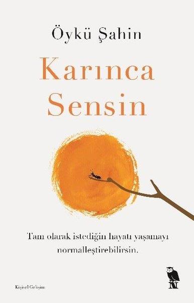 Öykü ŞahinBücher zur persönlichen EntwicklungKarınca Sensin