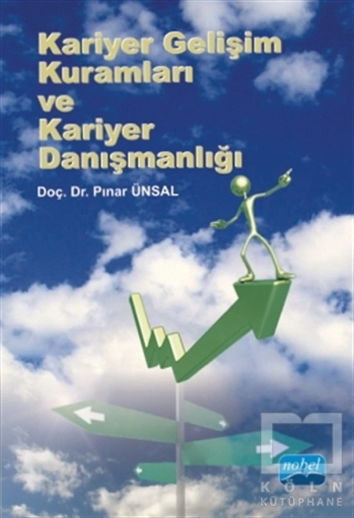 Kariyer Gelişim Kuramları ve Kariyer Danışmanlığı