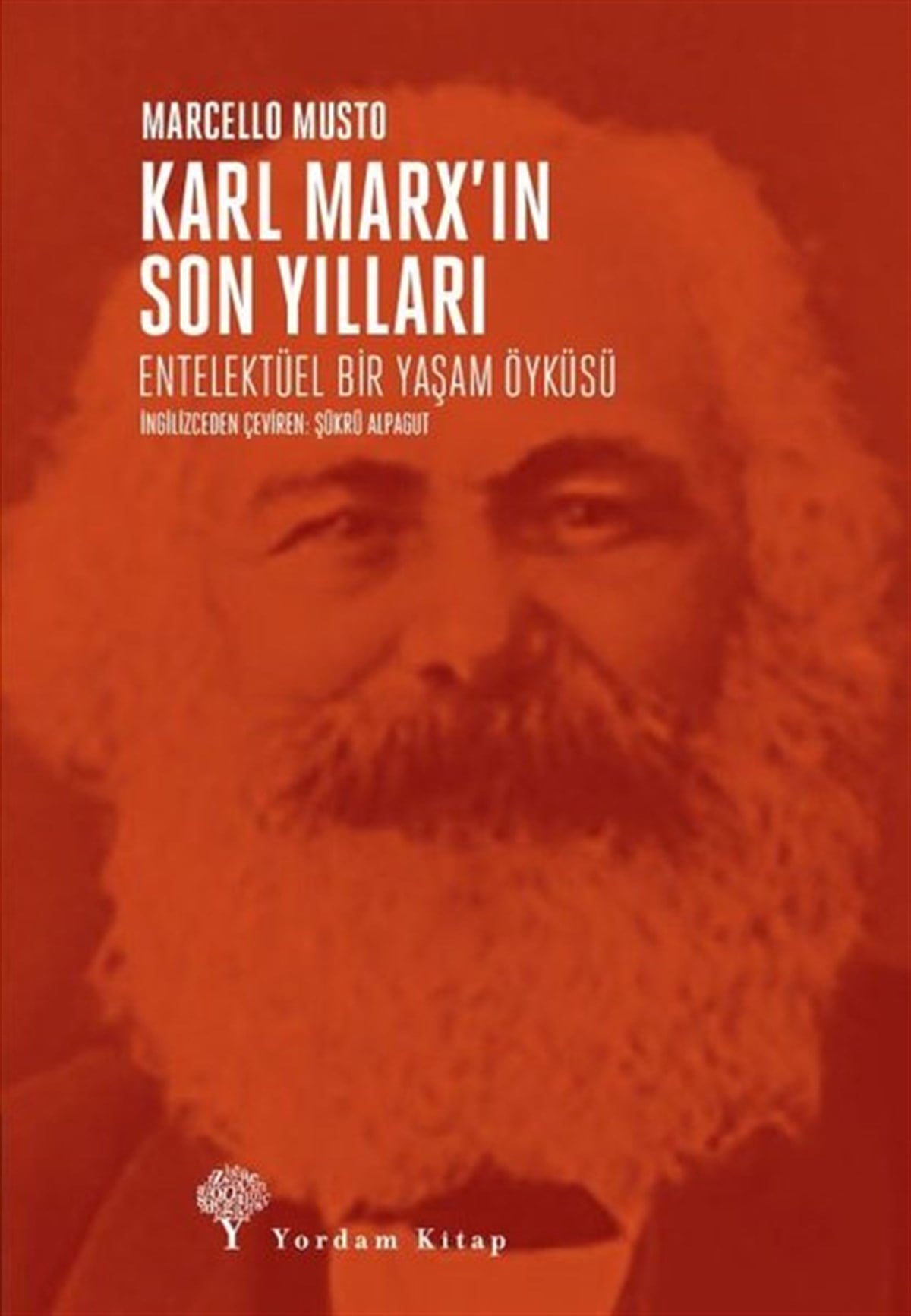 Marcello MustoTarihi Biyografi ve Otobiyografi KitaplarıKarl Marx'ın Son Yılları: Entelektüel Bir Yaşam Öyküsü