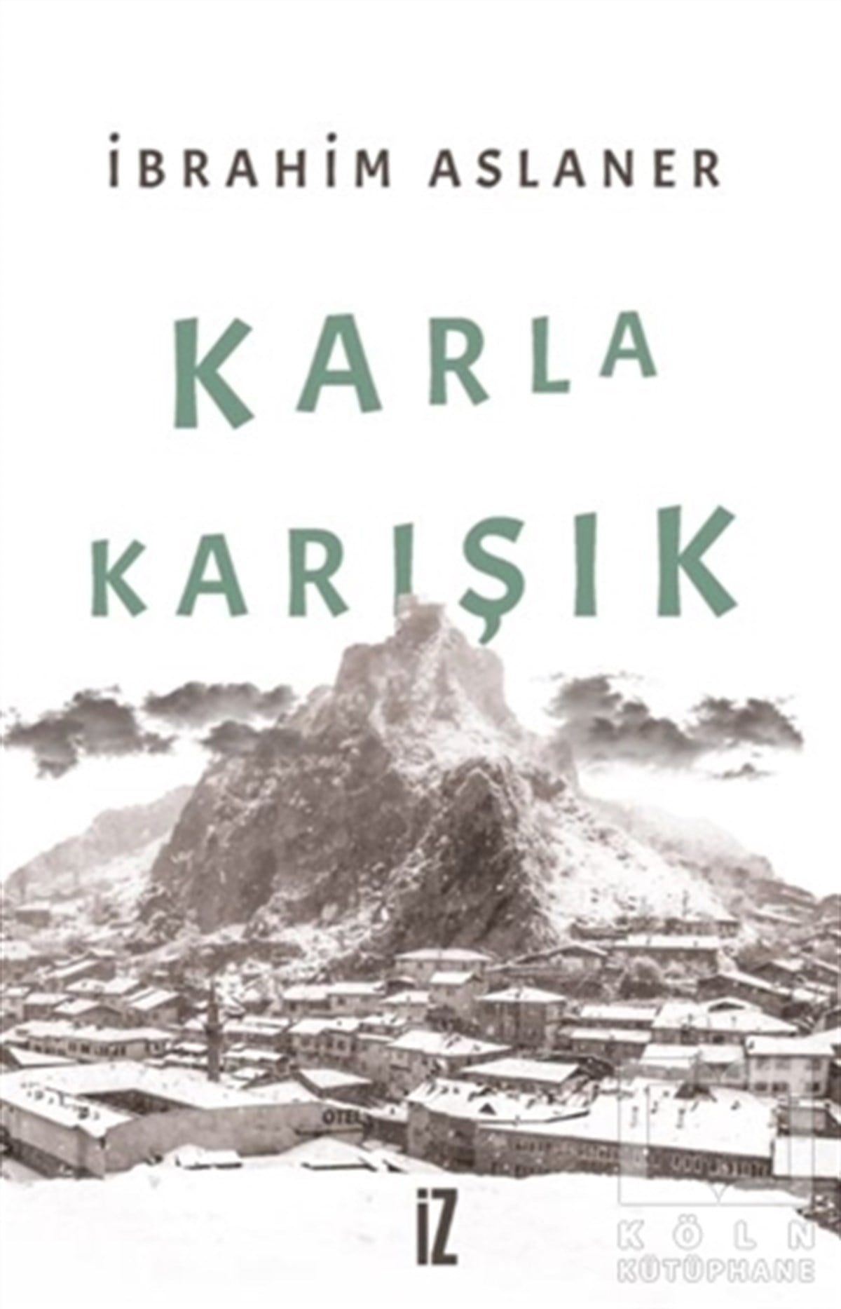 İbrahim AslanerTürkische RomaneKarla Karışık
