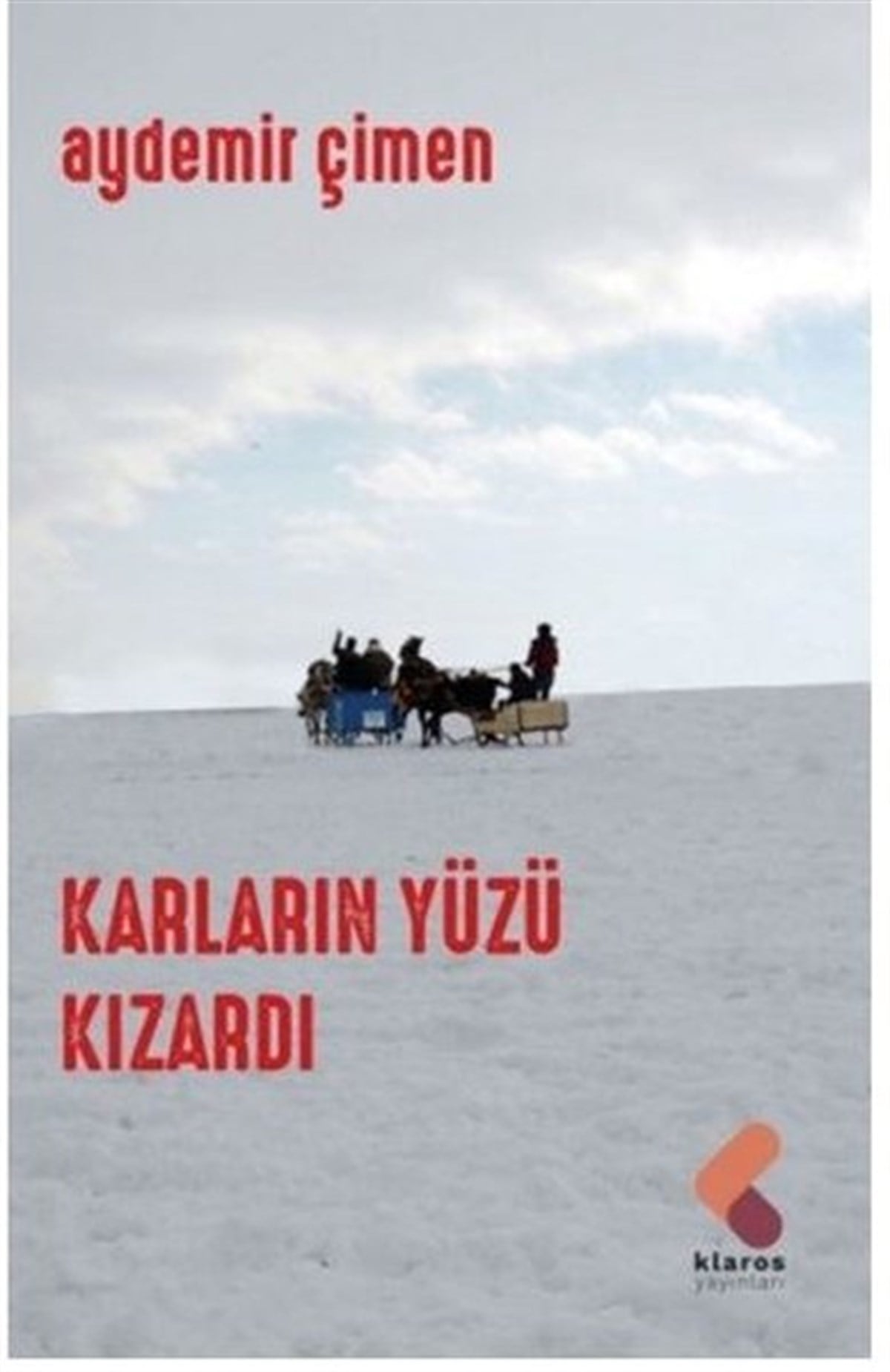 Aydemir ÇimenTürkiye RomanKarların Yüzü Kızardı