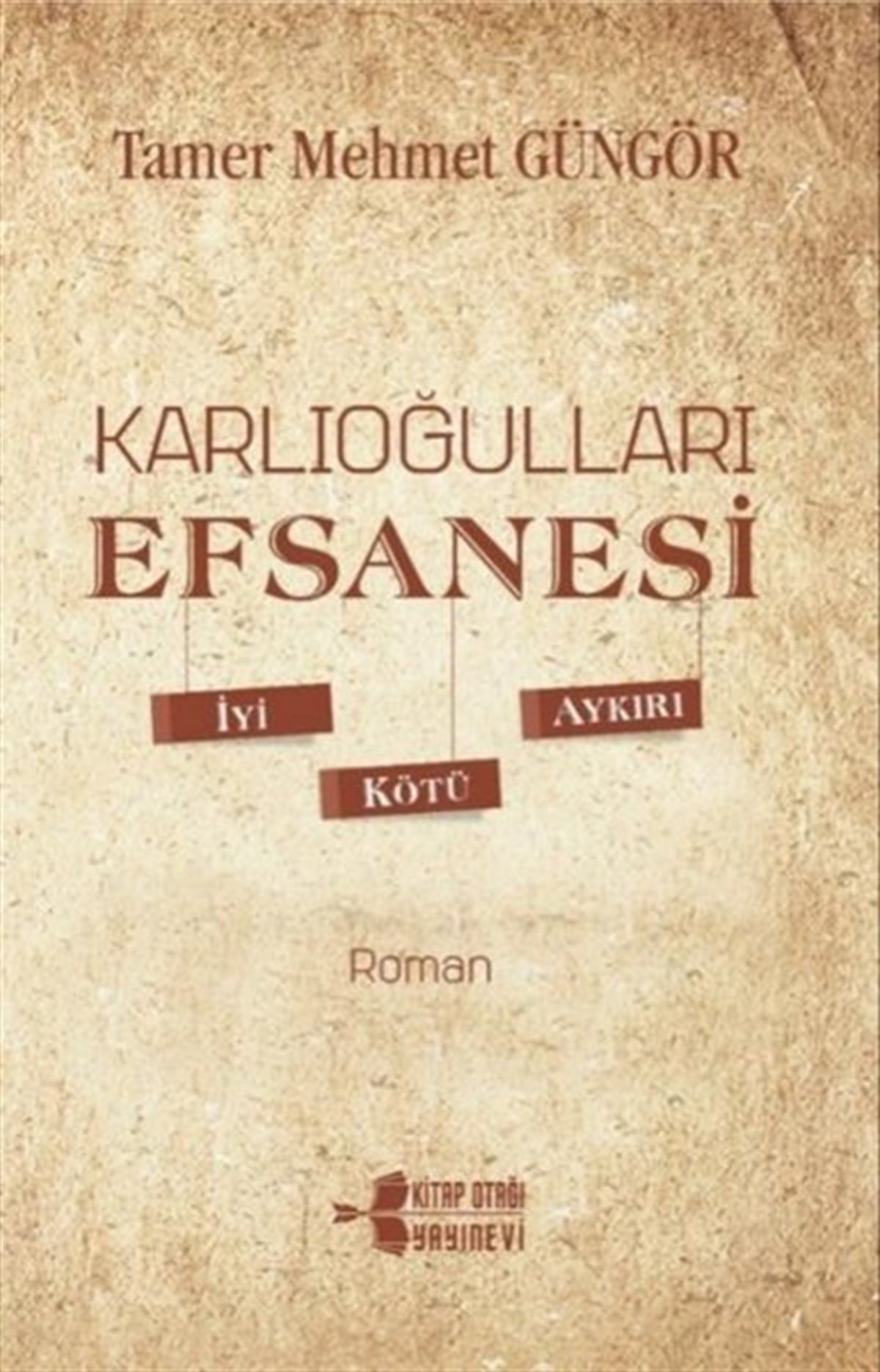 Tamer Mehmet GüngörDünya RomanKarlıoğulları Efsanesi