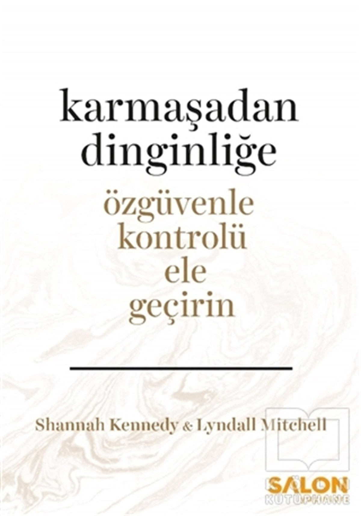 Shannah KennedyDiğerKarmaşadan Dinginliğe