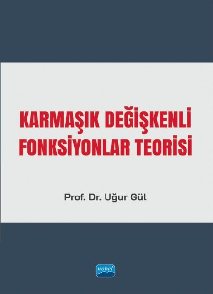 Uğur GülEğitimKarmaşık Değişkenli Fonksiyonlar Teorisi