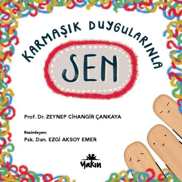 Zeynep Cihangir ÇankayaEgitim Etkinlik KitaplariKarmaşık Duygularınla Sen