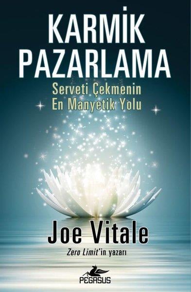 Joe VitalePazarlama, Reklamcılık ve Satış KitaplarıKarmik Pazarlama: Serveti Çekmenin En Manyetik Yolu