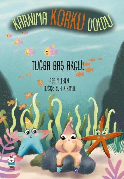 Tuğba Baş AkgülEgitim Etkinlik KitaplariKarnıma Korku Doldu