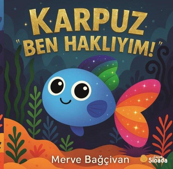 Merve BağçivanEgitim Etkinlik KitaplariKarpuz Ben Haklıyım!