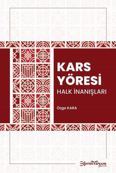 Özge KaraEtnolojiKars Yöresi Halk İnanışları
