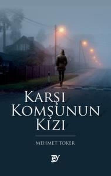 Mehmet TokerTürkiye RomanKarşı Komşunun Kızı