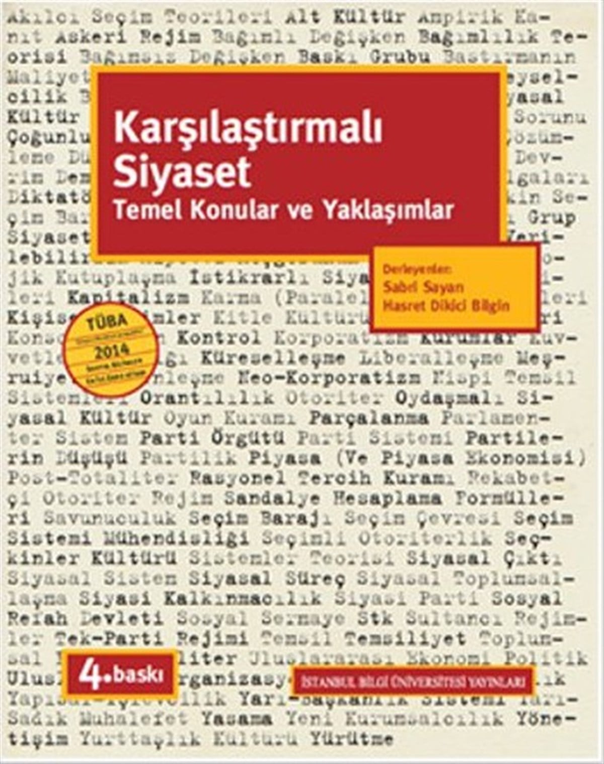 Sabri SayarıAllgemeine Politik & Politikwissenschaft & PolitikgeschichteKarşılaştırmalı Siyaset Temel Konular ve Yaklaşımlar