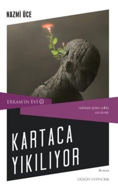 Nazmi ÜceTürk RomaniKartaca Yıkılıyor - Erkam'ın Evi 6