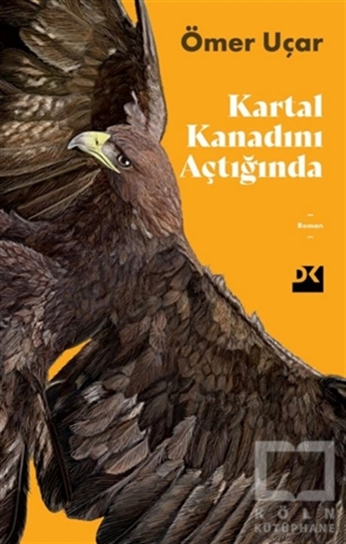 Ömer UçarTürkische RomaneKartal Kanadını Açtığında