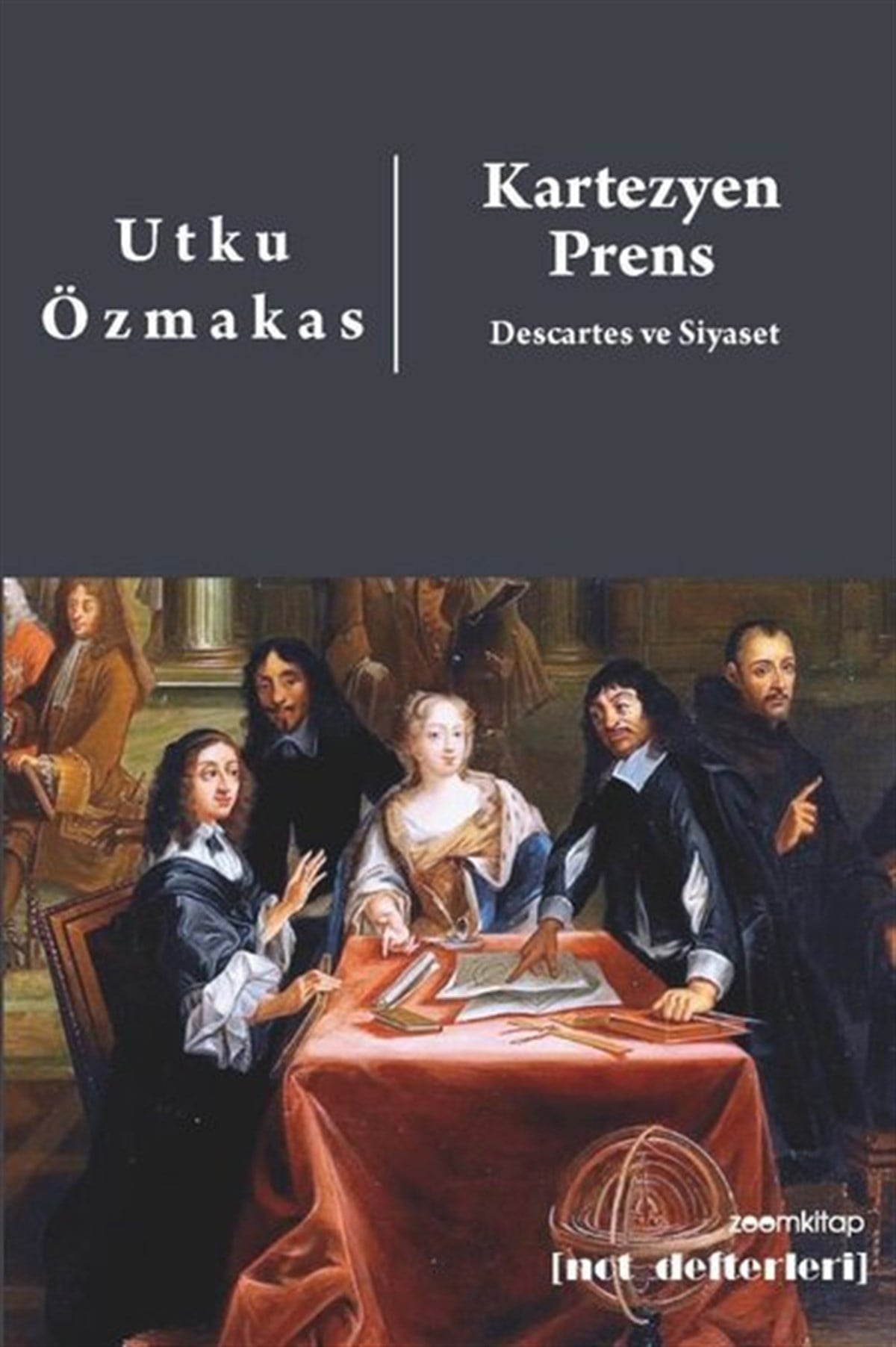 Utku ÖzmakasFelsefe BilimiKartezyen Prens: Descartes ve Siyaset