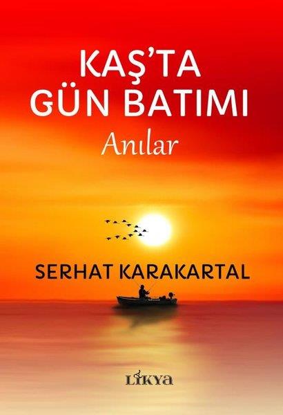 Serhat KarakartalAnı & Mektup & Günlük KitaplarıKaş'ta Gün Batımı - Anılar