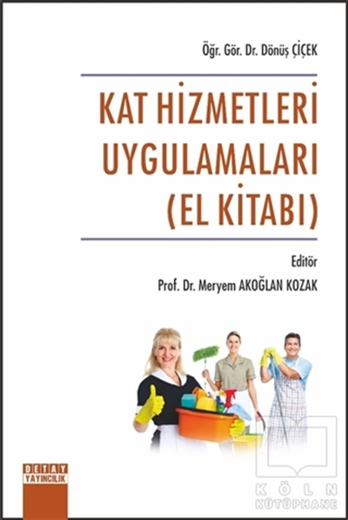 Meryem Akoğlan KozakAkademikKat Hizmetleri Uygulamaları (El Kitabı)