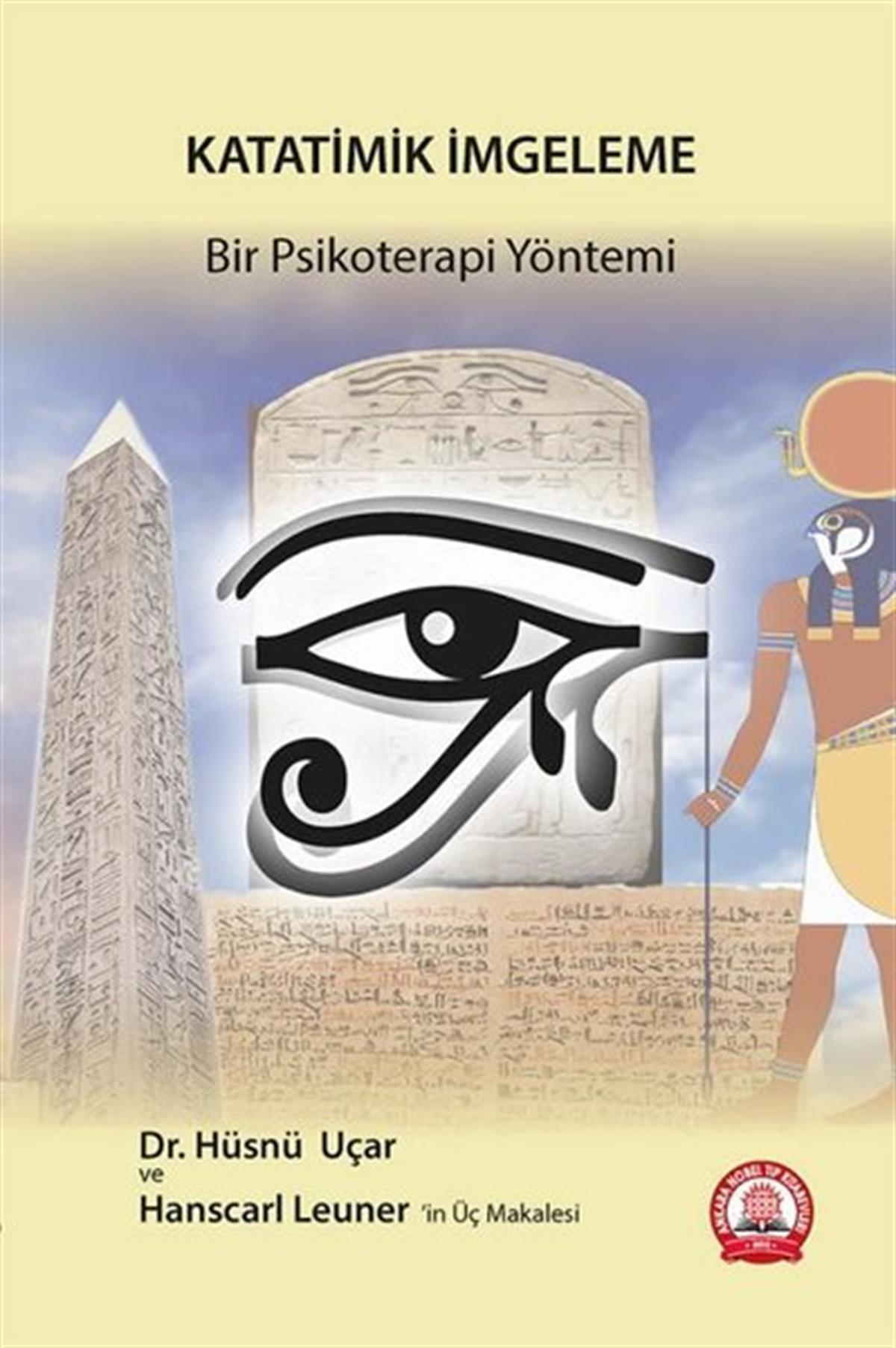Hüsnü UçarPsikoloji KitaplarıKatatimik İmgeleme - Bir Psikoterapi Yöntemi
