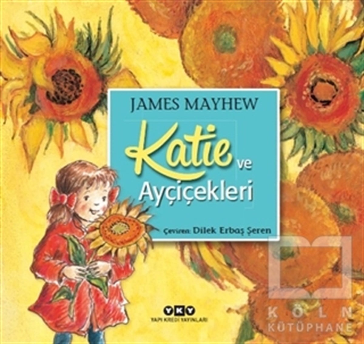 James MayhewÇocuk RomanlarıKatie ve Ayçiçekleri