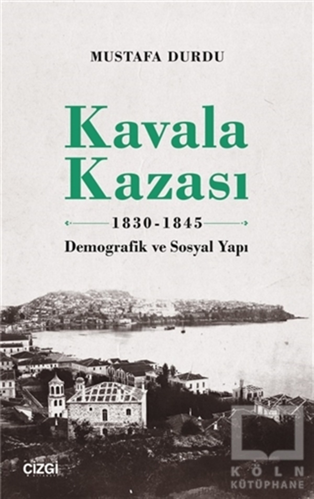 Mustafa DurduOsmanen GeschichteKavala Kazası 1830-1845