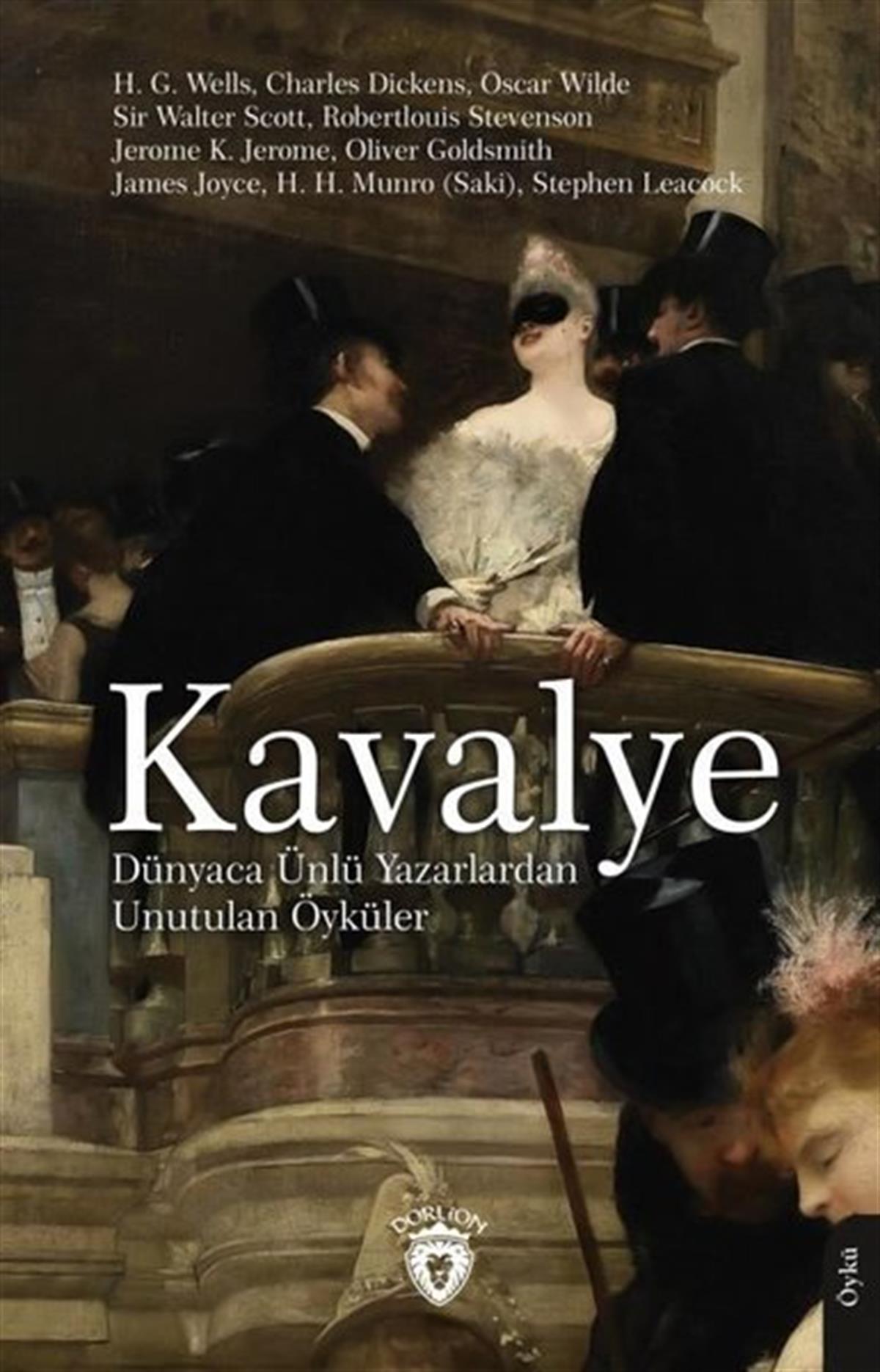 KolektifDünya RomanKavalye - Dünyaca Ünlü Yazarlardan Unutulan Öyküler