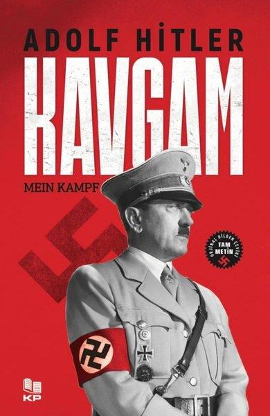 Mein KampfDünya Siyaseti ve PolitikasıKavgam - Orijinal Dilden Çeviri - Tam Metin