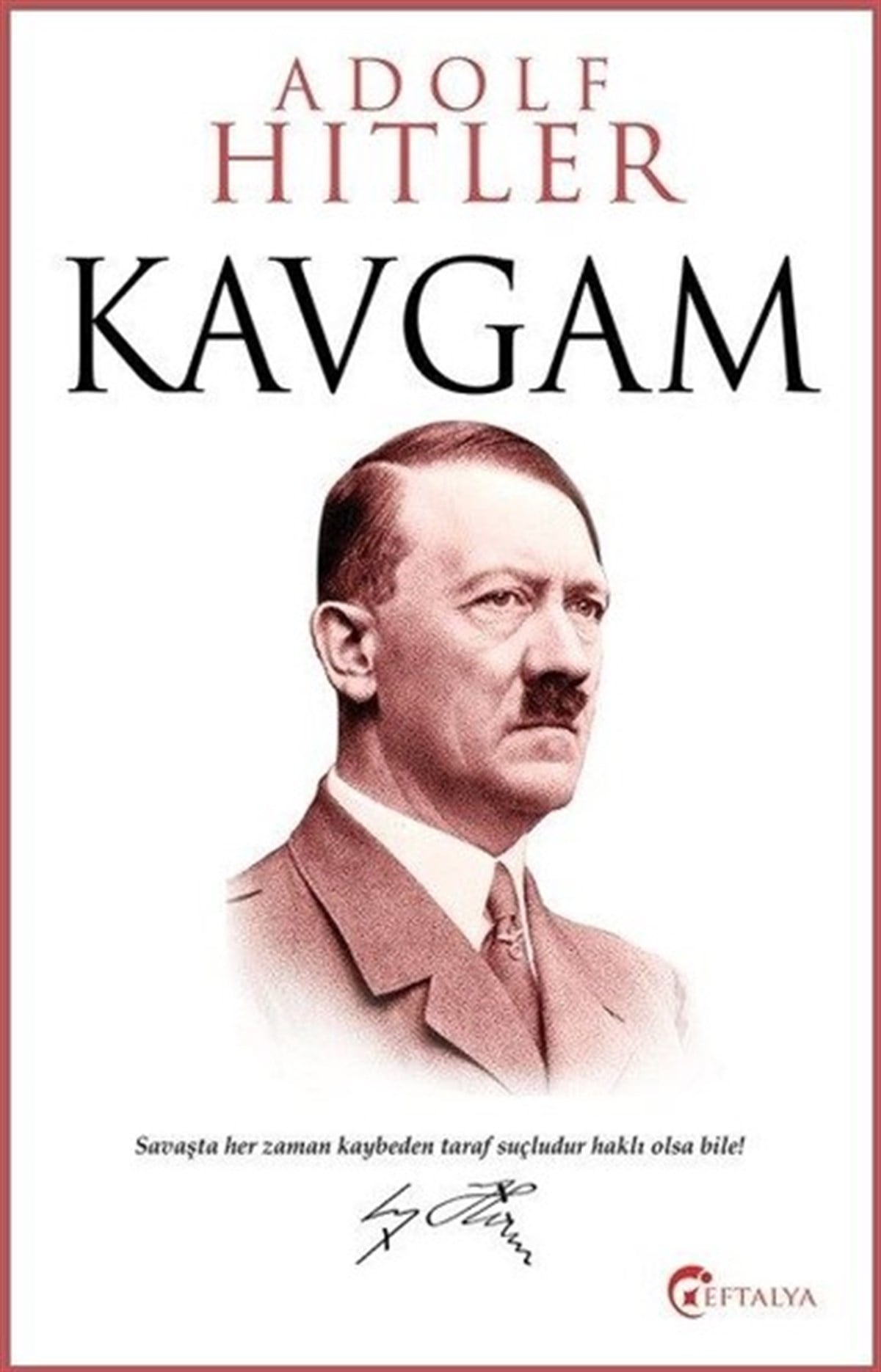 Adolf HitlerDünya Siyaseti ve PolitikasıKavgam