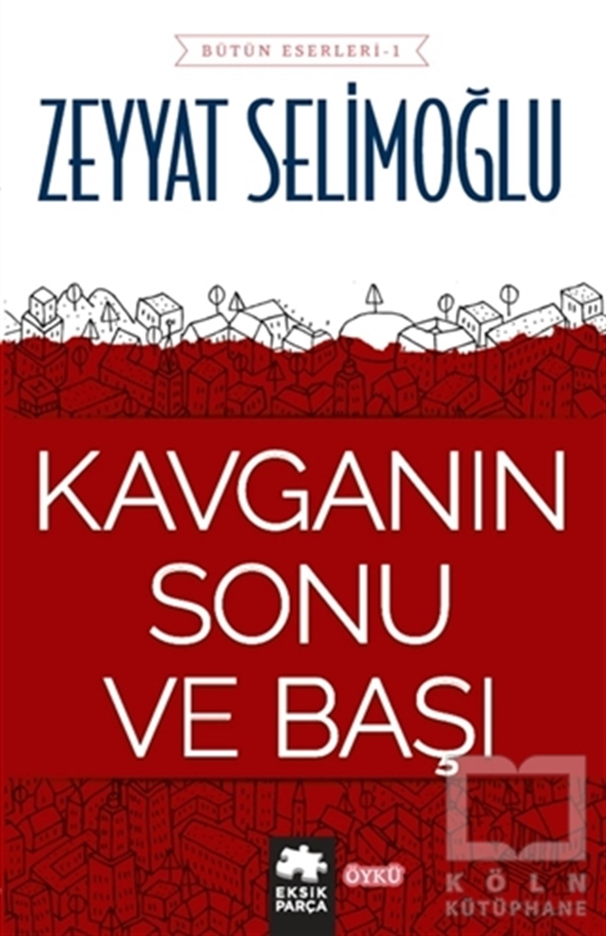 Zeyyat SelimoğluÖyküKavganın Sonu ve Başı