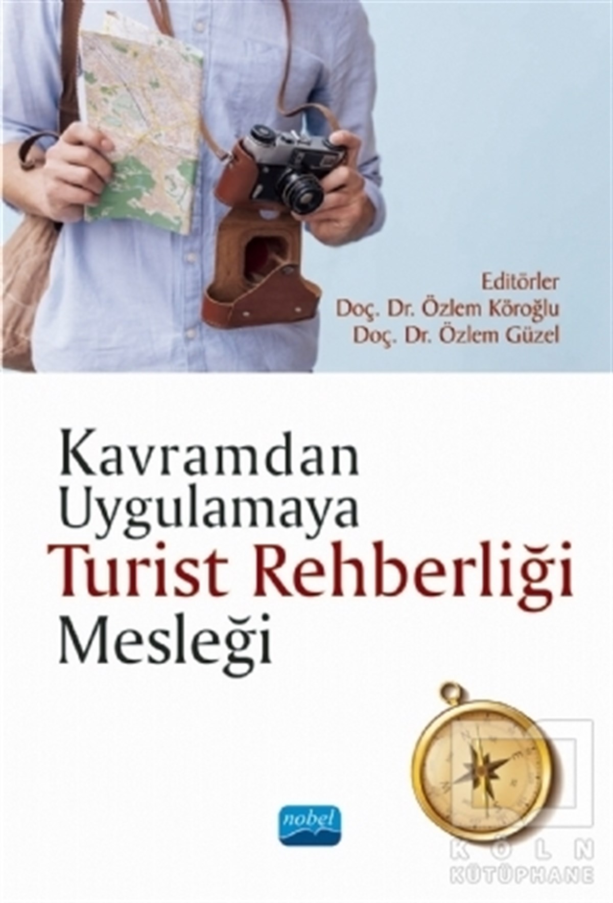 Ahmet KöroğluReferans KitaplarKavramdan Uygulamaya Turist Rehberliği Mesleği