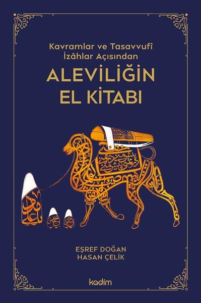 Eşref DoğanAlevilik & Bektaşilik KitaplarıKavramlar ve Tasavvufi İzahlar Açısından Aleviliğin El Kitabı