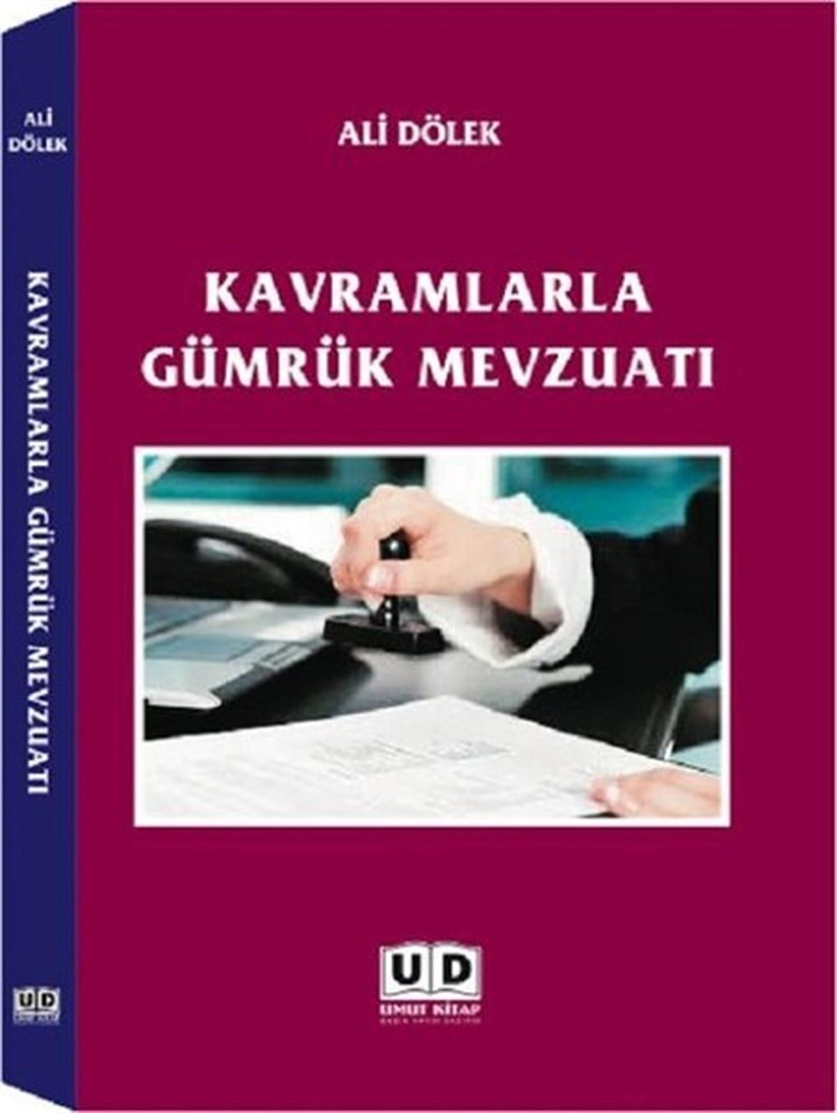 Ali DölekEkonomi KitaplarıKavramlarla Gümrük Mevzuatı