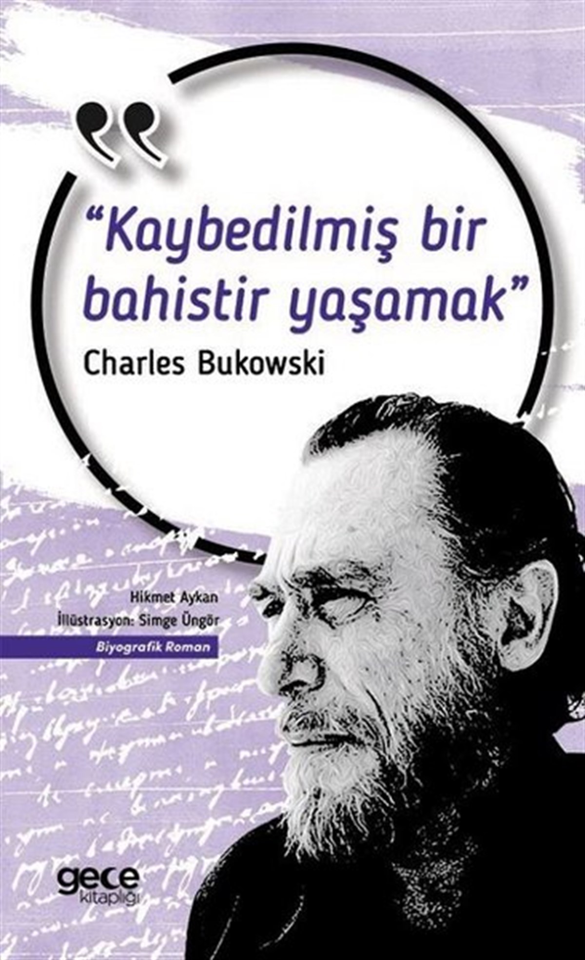 Charles BukowskiHistorische Biographie und AutobiographieKaybedilmiş Bir Bahistir