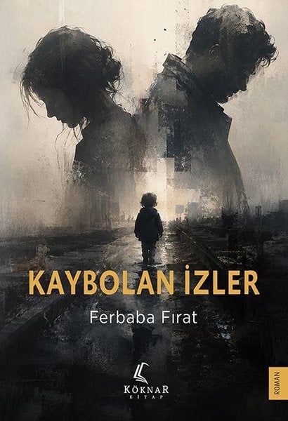 Ferbaba FıratTürk RomaniKaybolan İzler