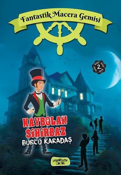 Burcu KaradaşFantastik / Bilim KurguKaybolan Sihirbaz - Fantastik Macera Gemisi