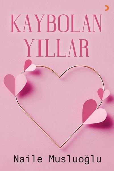 Naile MusluoğluTürkiye RomanKaybolan Yıllar