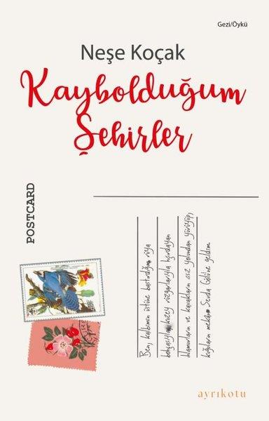 Neşe KoçakGezi Rehberi KitaplarıKaybolduğum Şehirler