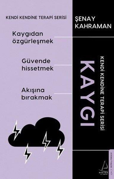 Şenay KahramanPsikoloji KitaplarıKaygı - Kendi Kendine Terapi Serisi