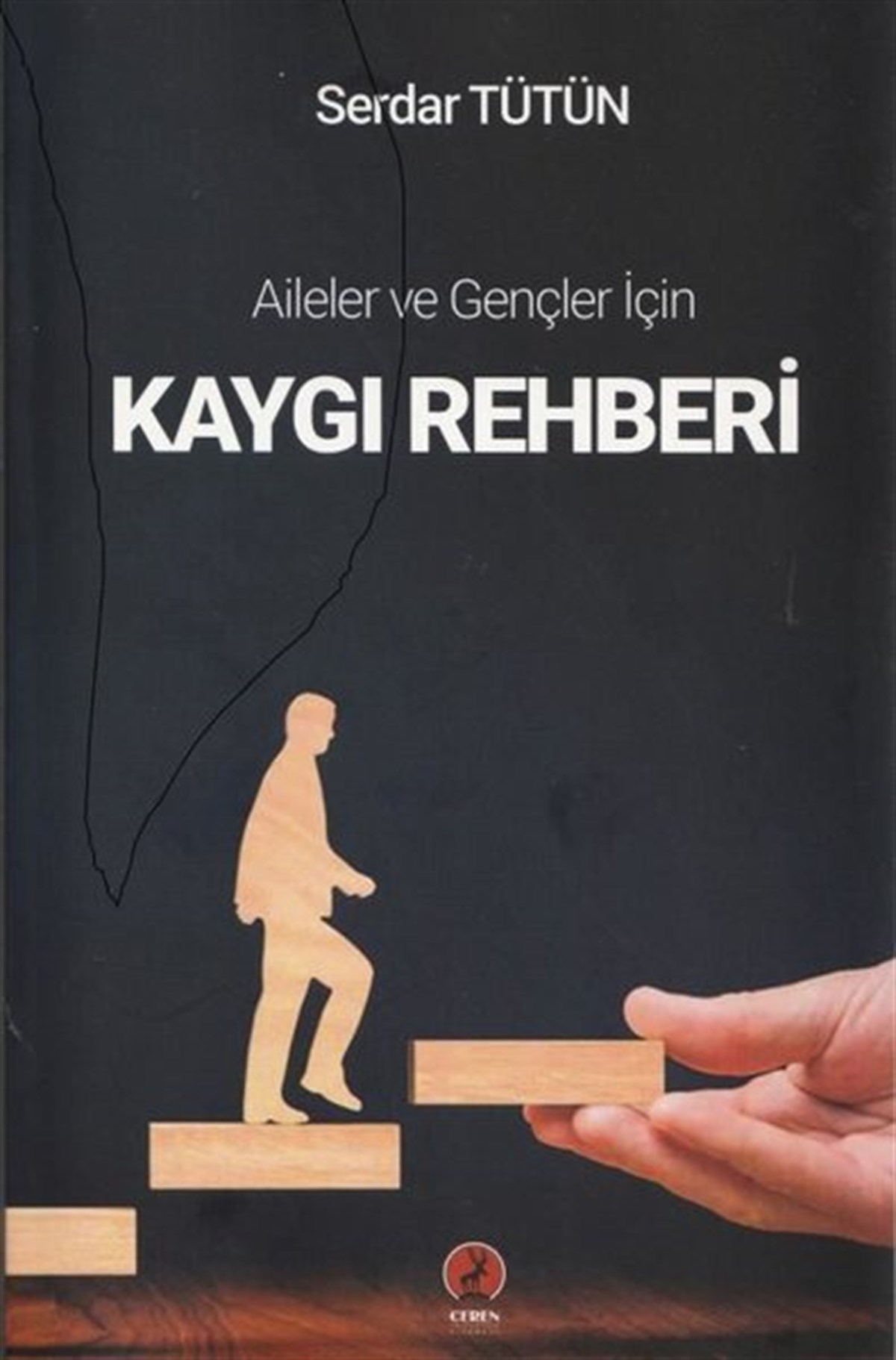 Serdar TütünÇocuk Gelisim KitaplariKaygı Rehberi - Aileler ve Gençler için